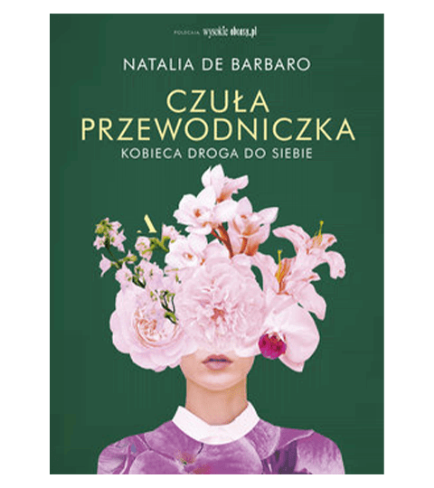 Czuła przewodniczka. Kobieca droga do siebie